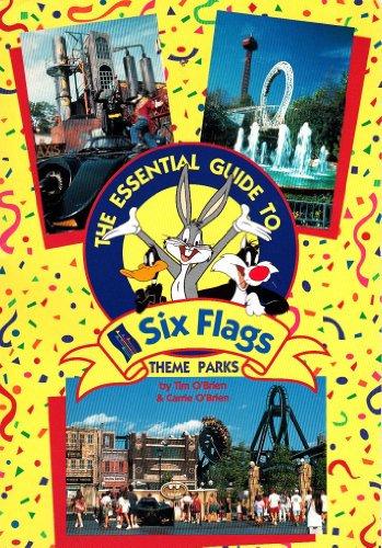 the essential guide to six flags theme parks