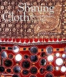 The Shining Cloth: Dress & Adornment That Glitters: Dress and Adornment That Glitters