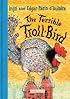 The Terrible Troll-Bird