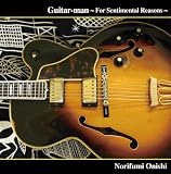 Guitar-man 〜For Sentimental Reasons〜