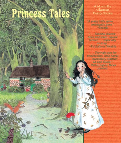 City Travel Guides Discounted  Books : The Princess Tales (Abbeville Classic Fairy Tales) (Abbeville Classic Fairy Tales)