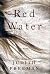 Red Water: A Novel