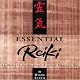 Essential Reiki - A Complete Guide To An Ancient Healing Art