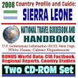 2008 Country Profile and Guide to Sierra Leone - National Travel Guidebook and Handbook -... by Africa Travel Books