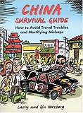 China Survival Guide: How to Avoid Travel Troubles and Mortifying Mishaps