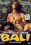 Bali (Incontro DAmore - Bali) [NON-USA FORMAT, PAL, Reg.2 Import - Italy]