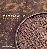 Street Graphics New York (Street Graphics / Street Art)