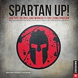spartan up 2016 day to day calendar a year of tips recipes and workouts for living spartan