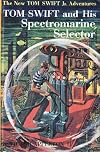 TOM SWIFT AND HIS SPECTROMARINE SELECTOR