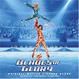 Blades of Glory [Original Motion Picture Score]