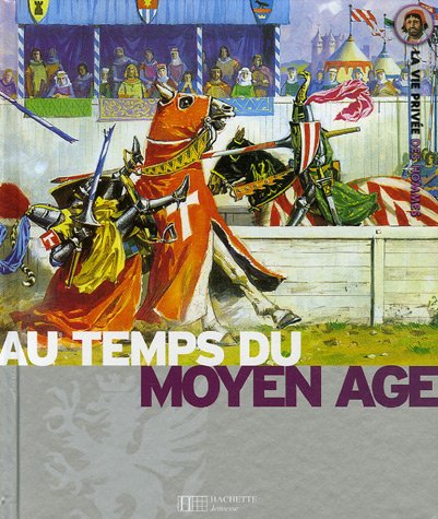 City Travel Guides Discounted  Livres : Le Moyen Age : Au temps des chevaliers et des châteaux forts