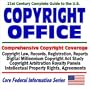 21st Century Complete Guide to the U.S. Copyright Office: Comprehensive Copyright Coverage, Copyright Law, Records, Registration, Reports, Digital ... Property Rights, Agreements (CD-ROM)