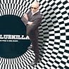 Bild des Albums von Bluekilla