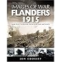 Flanders 1915: Rare Photographs from Wartime Archives (Images of War)