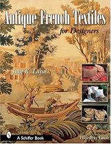 Antique French Textiles for Designers (Schiffer Book)