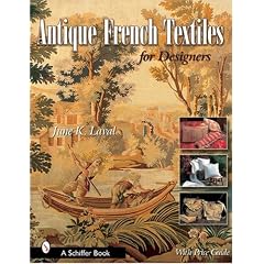 Antique French Textiles For Designers (Schiffer Book) by June K. Laval