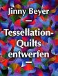 Tessellation-Quilts entwerfen