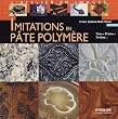 Imitations en p�te polym�re