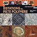 Imitations en pate polymere