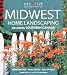 Midwest Home Landscaping: Including Southern Canada (Home Landscaping)