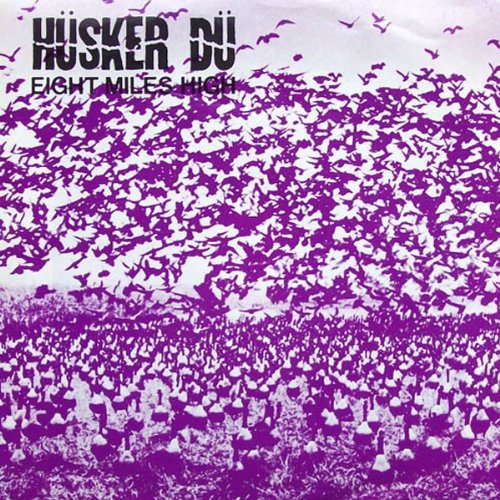 Album art for Eight Miles High by Husker Du
