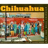 Chihuahua: Pictures from the Edge