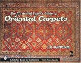 The Illustrated Buyer's Guide to Oriental Carpets (2nd Edition)