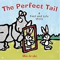 The Perfect Tail: A Fred and Lulu Story