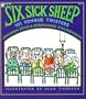 Six Sick Sheep: 101 Tongue Twisters