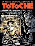 Totoche, tome 10 : Les Sinistres