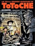 Totoche, tome 10 : Les Sinistres