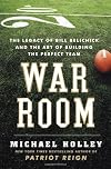 War Room: Bill Belichick and the Patriot Legacy