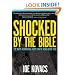 Shocked by the Bible: The Most Astonishing Facts You've Never Been Told