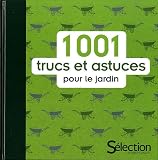Acheter livre Nature et jardinage : 1001 trucs et astuces pour le jardin