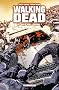 Walking Dead, Tome 10 : Vers quel avenir ?
