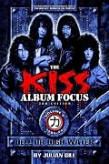 The Kiss Album Focus, Vol. 2: Hell or High Water, 1983-96