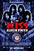 The Kiss Album Focus, Vol. 2: Hell or High Water, 1983-96