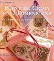 Point de croix en 3 dimensions : Plus de 25 créations originales