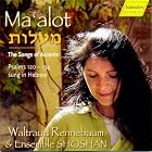 Ma'alot: The Songs of Ascents by  Klaus K�lsch, Israel Harel, Martin Neeb, Raimund Rennebaum, and Waltraud Rennebaum 
