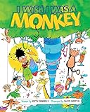 I wish i was a monkey