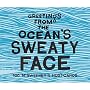 Greetings from the Ocean's Sweaty Face: 100 McSweeney's Postcards by McSweeney's