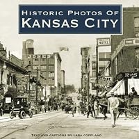 Historic Photos of Kansas City (Historic Photos.)