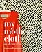 My Mother's Clothes