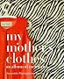 My Mother's Clothes