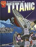 El hundimiento del Titanic (Historia Grafica/Graphic History (Graphic Novels) (Spanish))