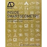 inside smartgeometry expanding the architectural possibilities of computational design