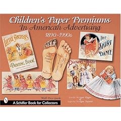 Children's Paper Premiums in American Advertising: 1890-1990s