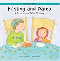 Fasting and Dates: A Ramadan and Eid-ul-Fitr Story (Festival Time)