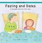 Fasting and Dates: A Ramadan and Eid-ul-Fitr Story (Festival Time!)