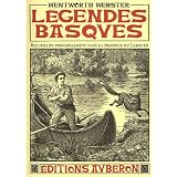 L�gendes basques : Recueillies principalement dans la province du Labourdpar Wentworth Webster